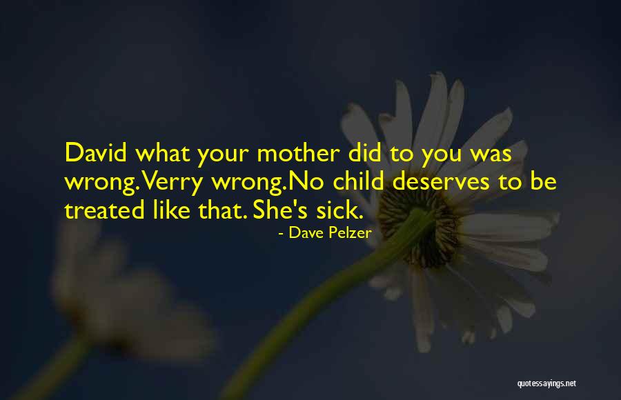 Manik Nandini Quotes By Dave Pelzer Manik Nandini Quotes By Dave Pelzer