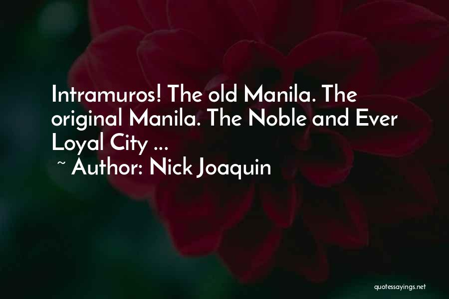 Manila City Quotes By Nick Joaquin