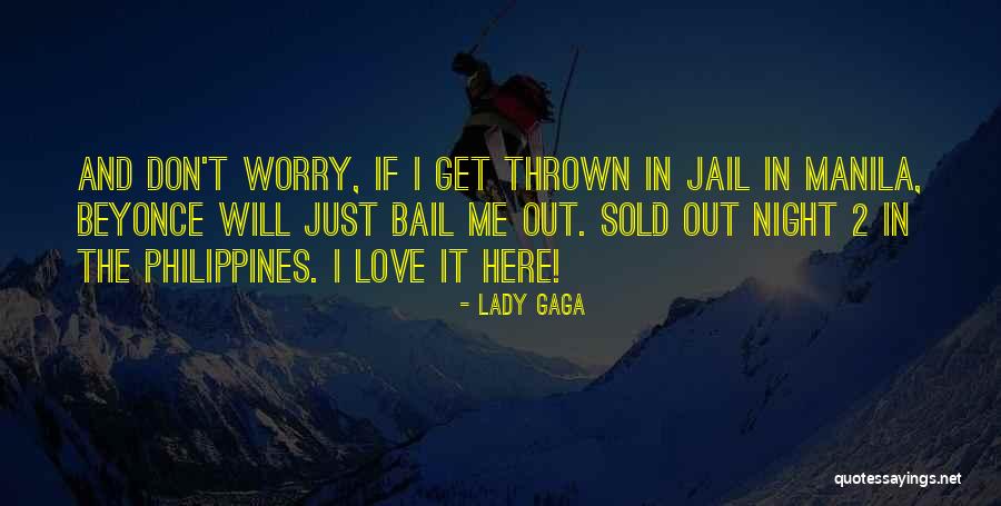 Manila Philippines Quotes By Lady Gaga