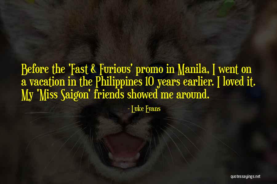 Manila Philippines Quotes By Luke Evans