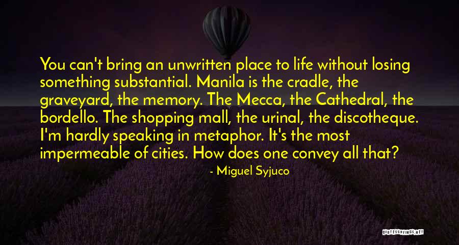 Manila Philippines Quotes By Miguel Syjuco