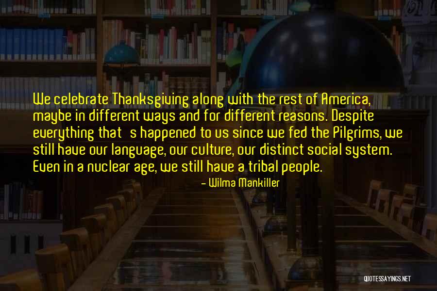Manilal Fernando Quotes By Wilma Mankiller Manilal Fernando Quotes By Wilma Mankiller