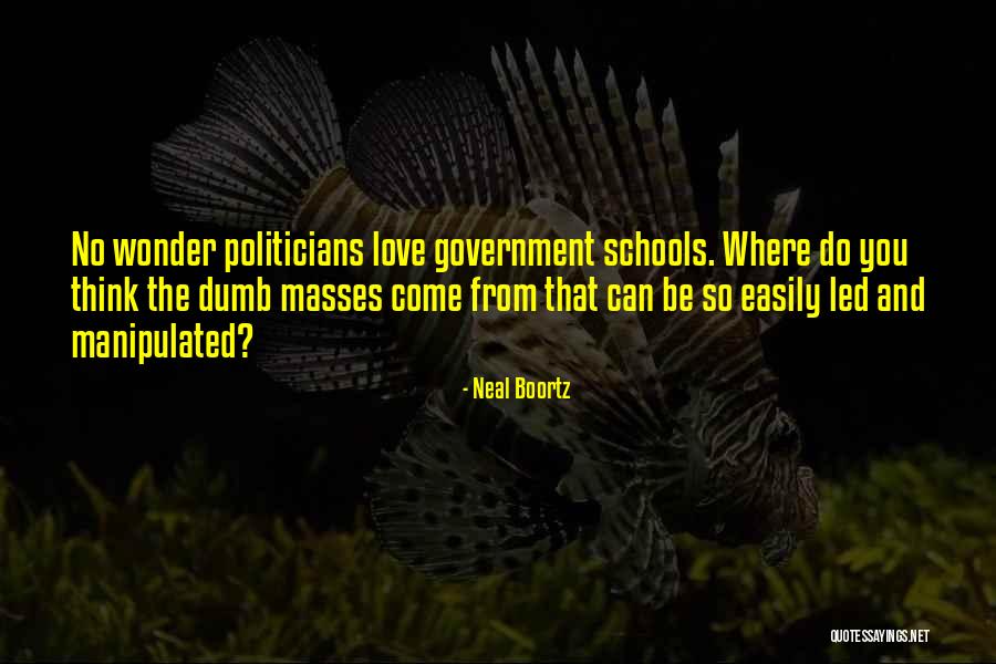 Manipulated Quotes By Neal Boortz Manipulated Quotes By Neal Boortz