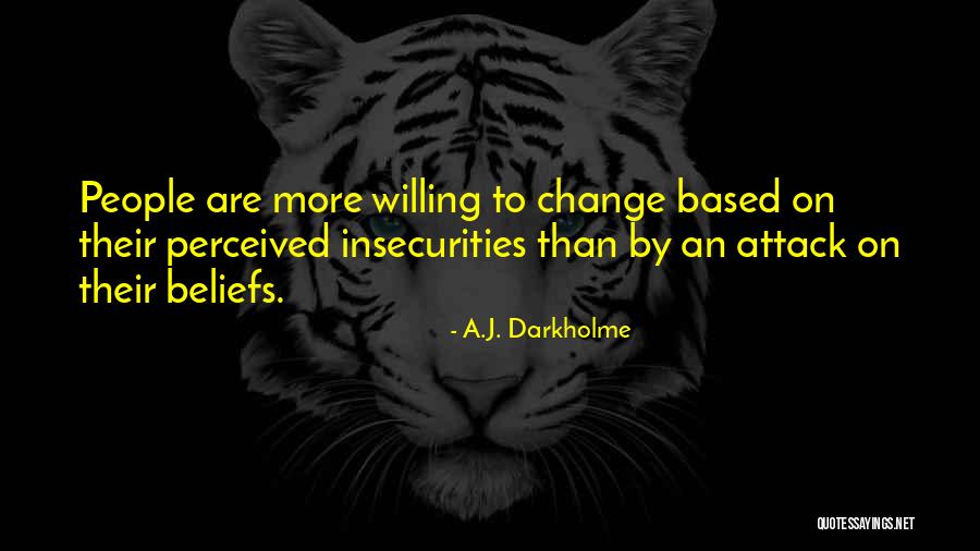 Manipulation And Change Quotes By A.J. Darkholme Manipulation And Change Quotes By A.J. Darkholme