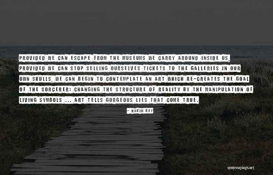 Manipulation And Change Quotes By Hakim Bey Manipulation And Change Quotes By Hakim Bey