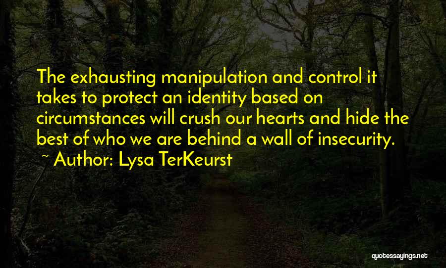 Manipulation And Control Quotes By Lysa TerKeurst