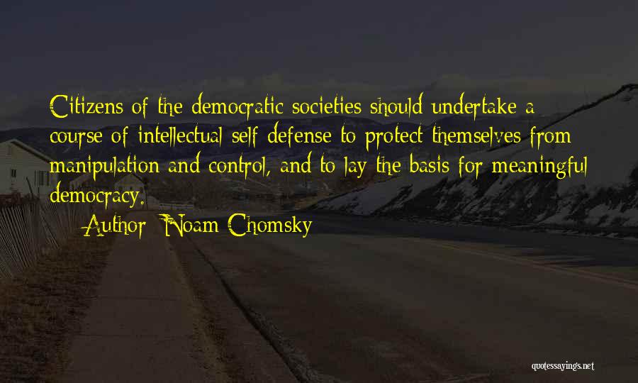 Manipulation And Control Quotes By Noam Chomsky