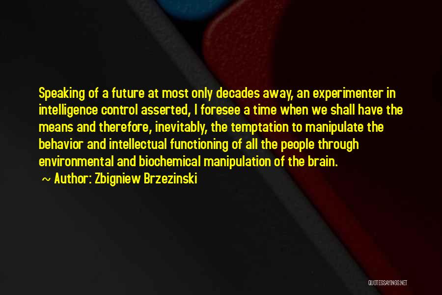 Manipulation And Control Quotes By Zbigniew Brzezinski