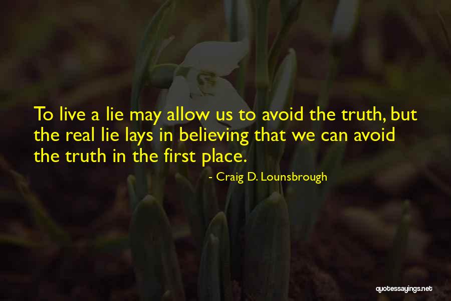 Manipulation And Deception Quotes By Craig D. Lounsbrough Manipulation And Deception Quotes By Craig D. Lounsbrough