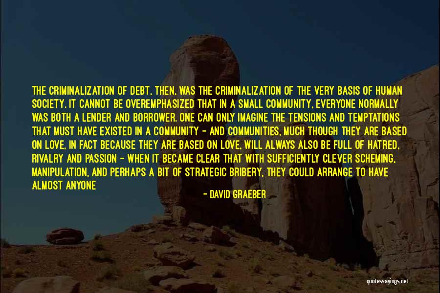 Manipulation And Love Quotes By David Graeber Manipulation And Love Quotes By David Graeber
