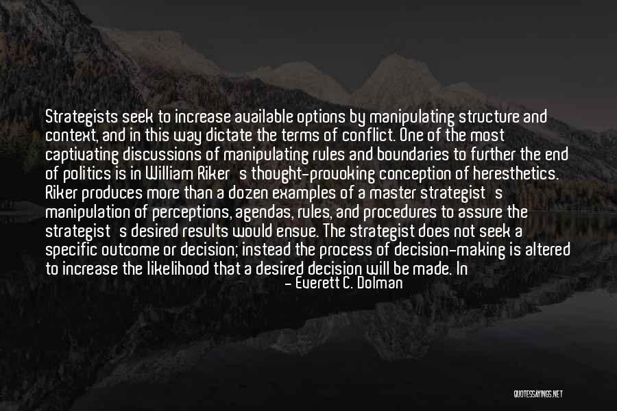 Manipulation And Power Quotes By Everett C. Dolman Manipulation And Power Quotes By Everett C. Dolman