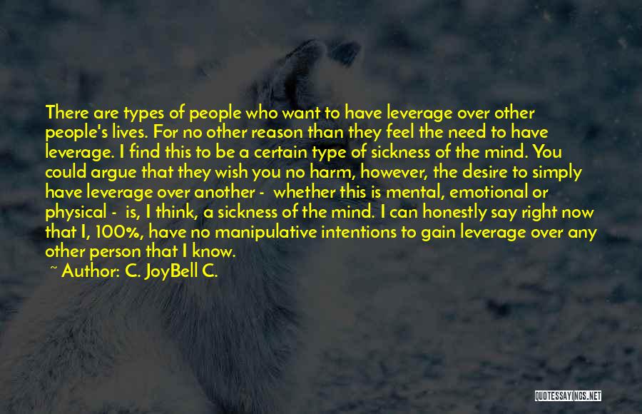 Manipulation Of Others Quotes By C. JoyBell C.