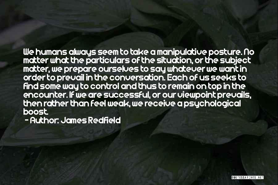 Manipulation Of Others Quotes By James Redfield