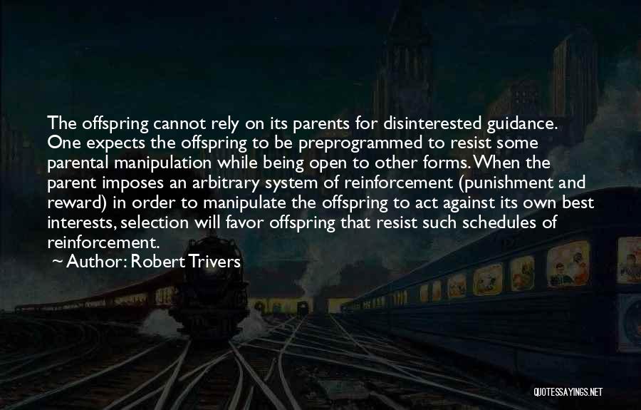 Manipulation Of Others Quotes By Robert Trivers