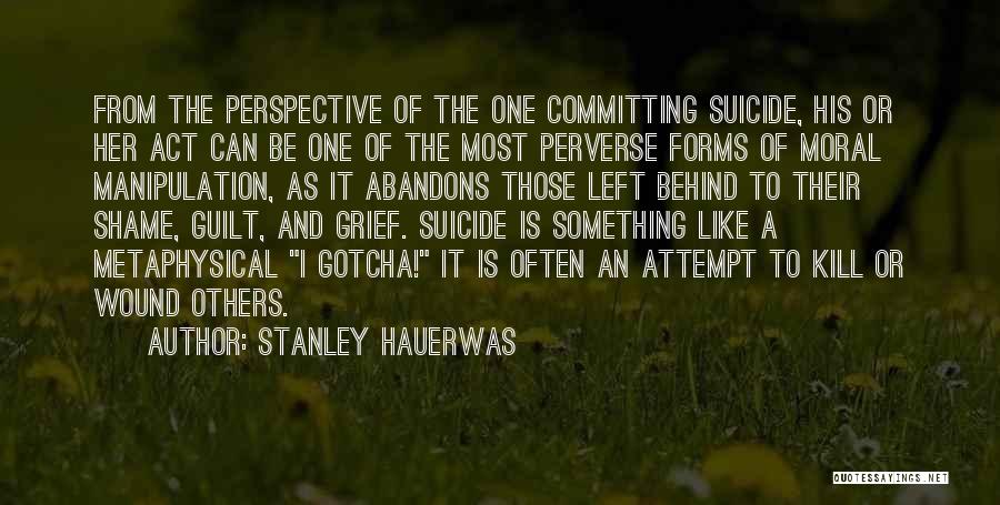 Manipulation Of Others Quotes By Stanley Hauerwas