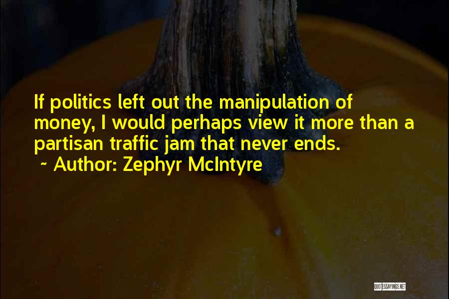 Manipulation Of Others Quotes By Zephyr McIntyre