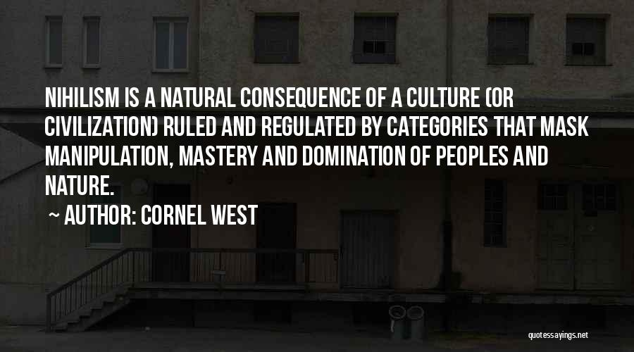 Manipulation Quotes By Cornel West