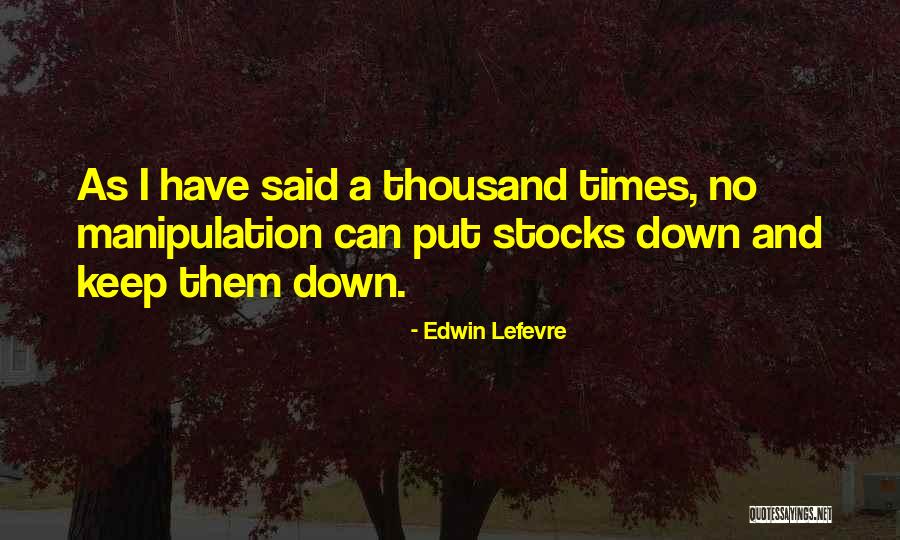 Manipulation Quotes By Edwin Lefevre