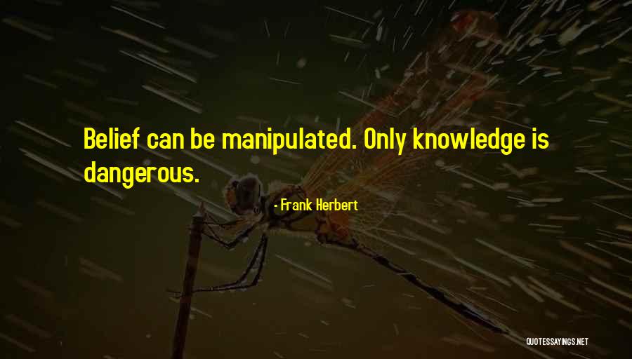 Manipulation Quotes By Frank Herbert