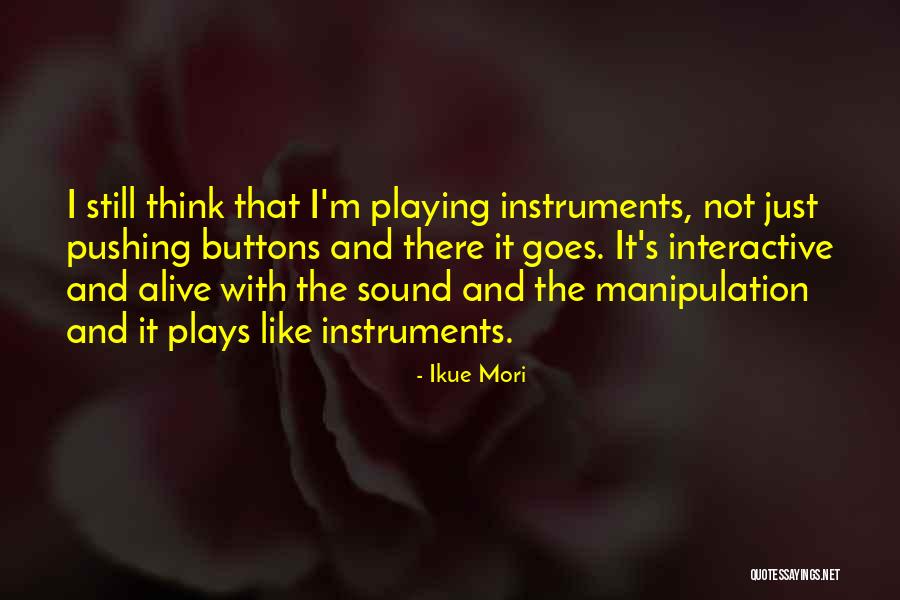 Manipulation Quotes By Ikue Mori