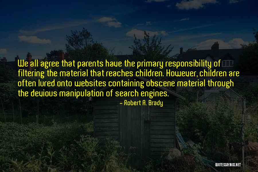 Manipulation Quotes By Robert A. Brady