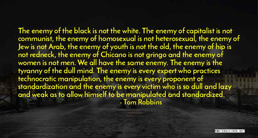 Manipulation Quotes By Tom Robbins