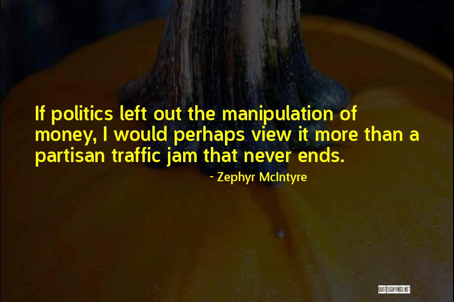 Manipulation Quotes By Zephyr McIntyre