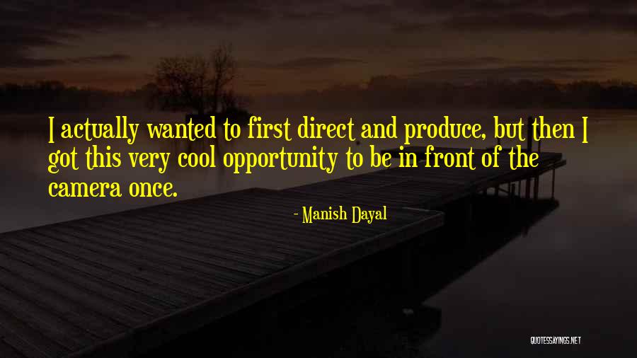 Manish Dayal Quotes 340665 Manish Dayal Quotes 340665