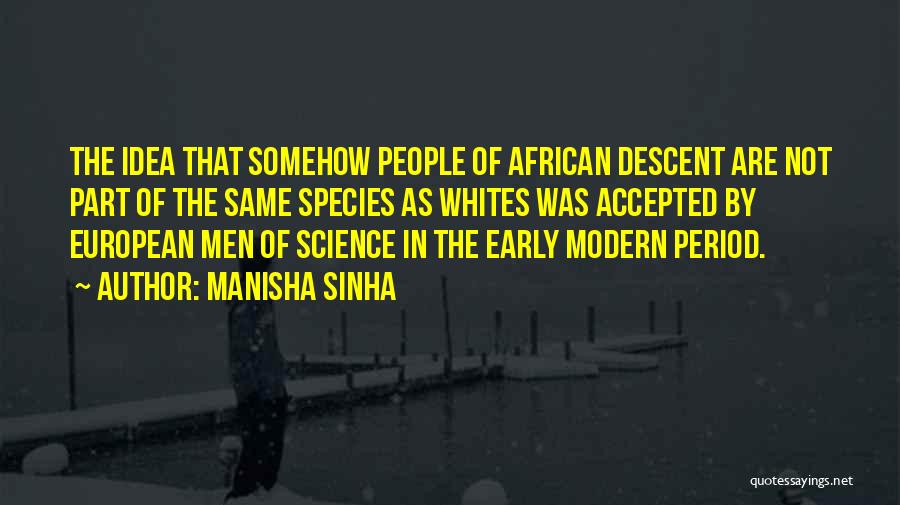 Manisha Sinha Quotes 613704