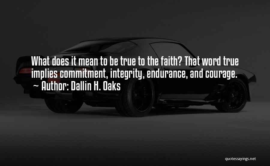 Manity Calls Quotes By Dallin H. Oaks