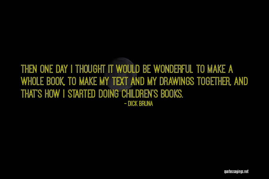 Manjushree Tea Quotes By Dick Bruna Manjushree Tea Quotes By Dick Bruna
