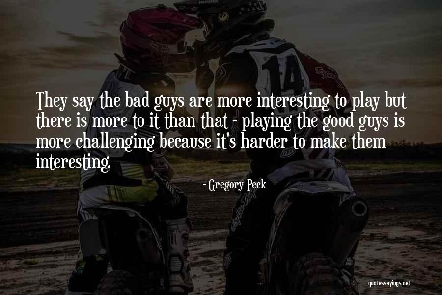 Mankele Quotes By Gregory Peck Mankele Quotes By Gregory Peck
