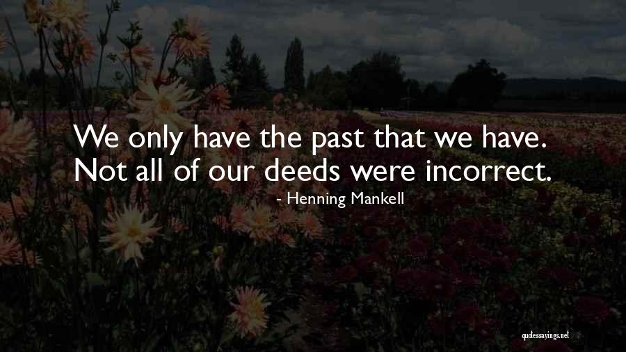 Mankell Henning Quotes By Henning Mankell Mankell Henning Quotes By Henning Mankell