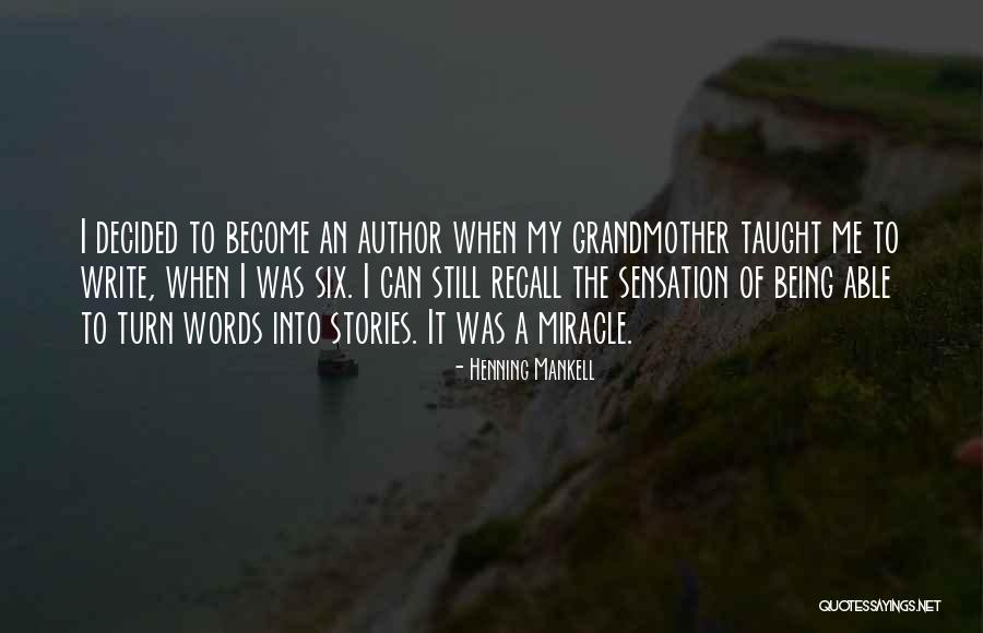 Mankell Henning Quotes By Henning Mankell Mankell Henning Quotes By Henning Mankell