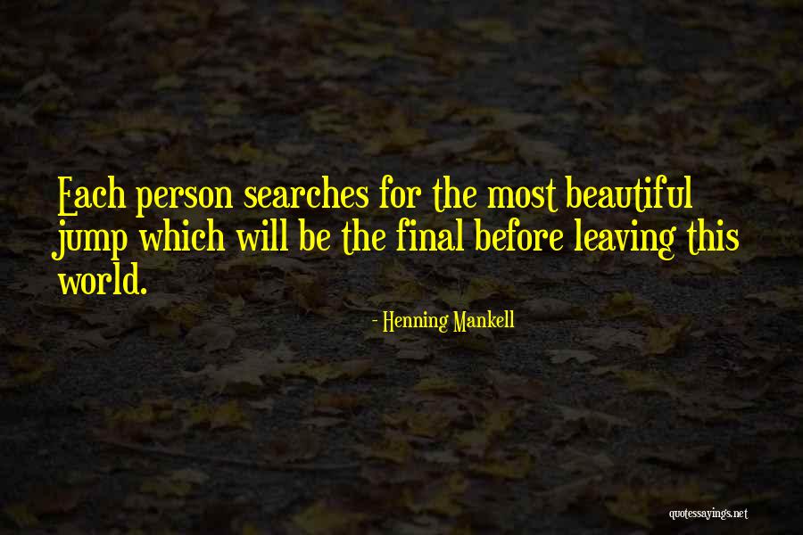 Mankell Henning Quotes By Henning Mankell Mankell Henning Quotes By Henning Mankell