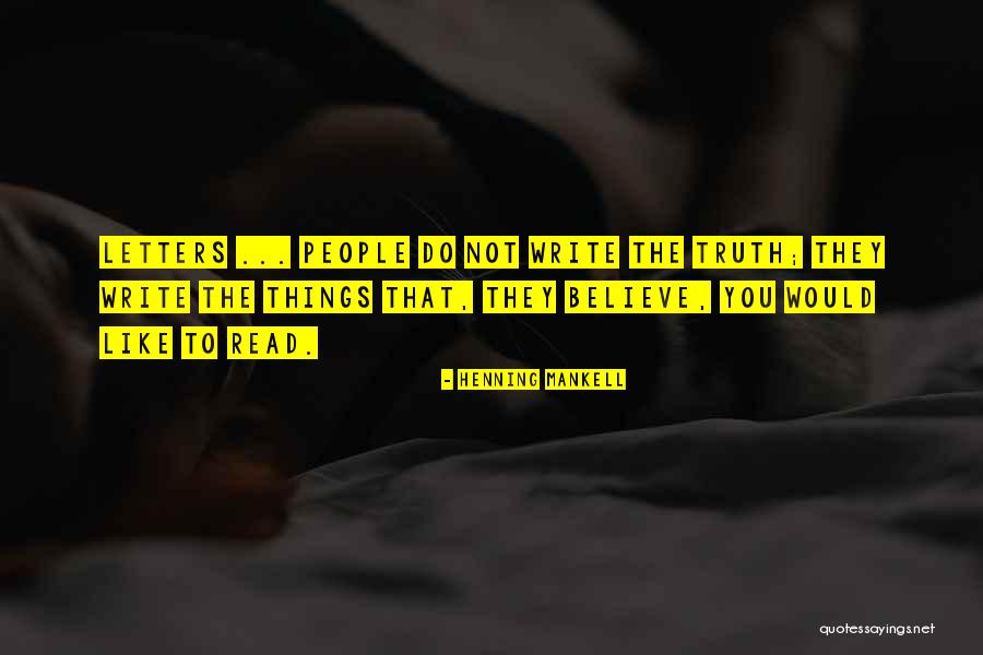 Mankell Henning Quotes By Henning Mankell Mankell Henning Quotes By Henning Mankell