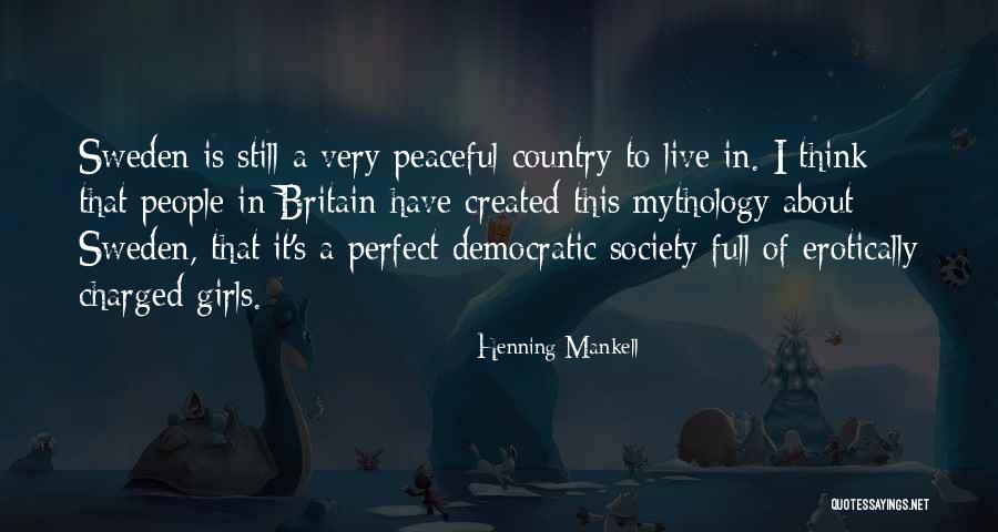 Mankell Henning Quotes By Henning Mankell Mankell Henning Quotes By Henning Mankell
