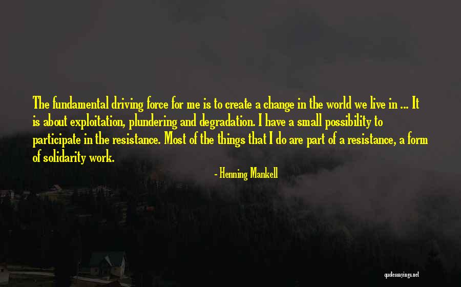 Mankell Henning Quotes By Henning Mankell Mankell Henning Quotes By Henning Mankell