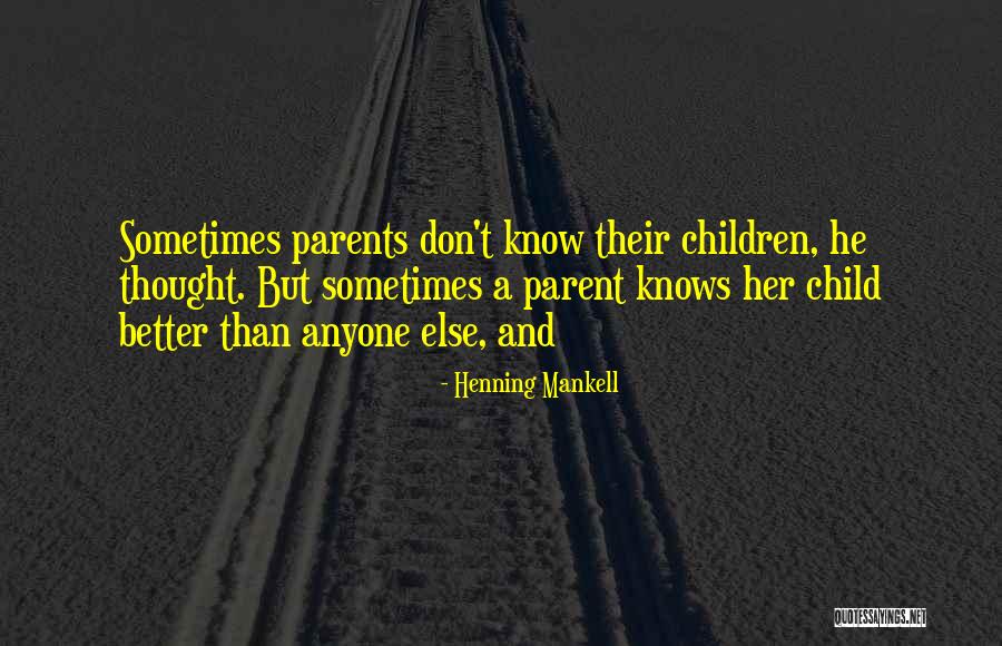 Mankell Henning Quotes By Henning Mankell Mankell Henning Quotes By Henning Mankell