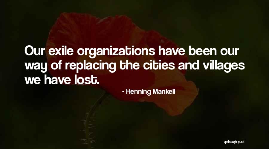Mankell Henning Quotes By Henning Mankell Mankell Henning Quotes By Henning Mankell