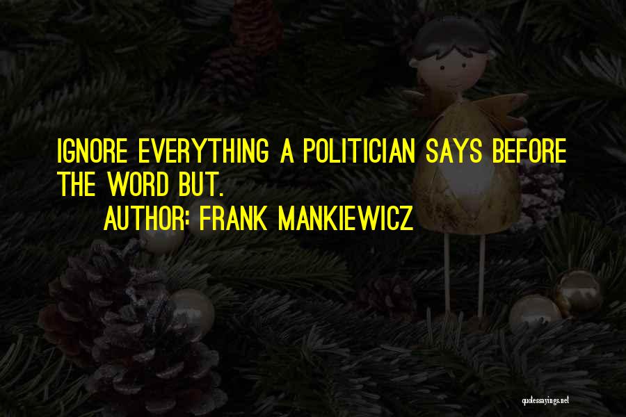 Mankiewicz Quotes By Frank Mankiewicz