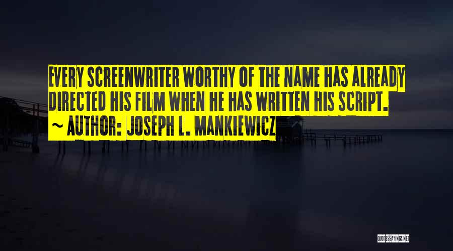 Mankiewicz Quotes By Joseph L. Mankiewicz