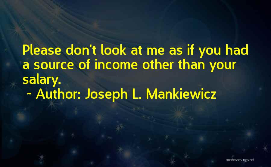 Mankiewicz Quotes By Joseph L. Mankiewicz