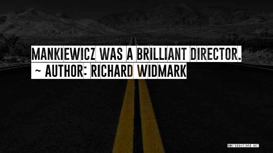 Mankiewicz Quotes By Richard Widmark