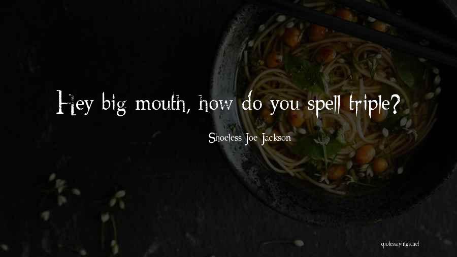 Mankiller Flats Quotes By Shoeless Joe Jackson Mankiller Flats Quotes By Shoeless Joe Jackson