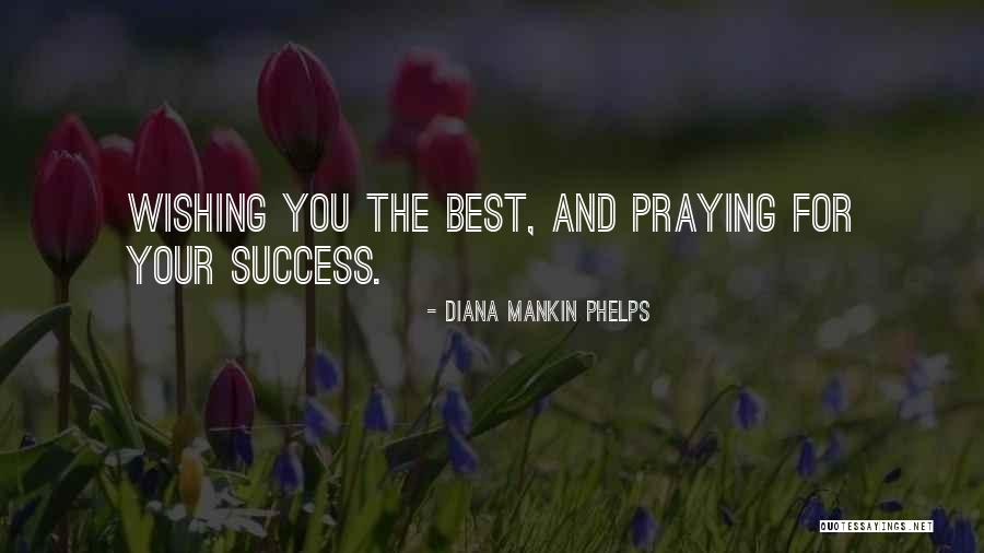 Mankin Quotes By Diana Mankin Phelps Mankin Quotes By Diana Mankin Phelps