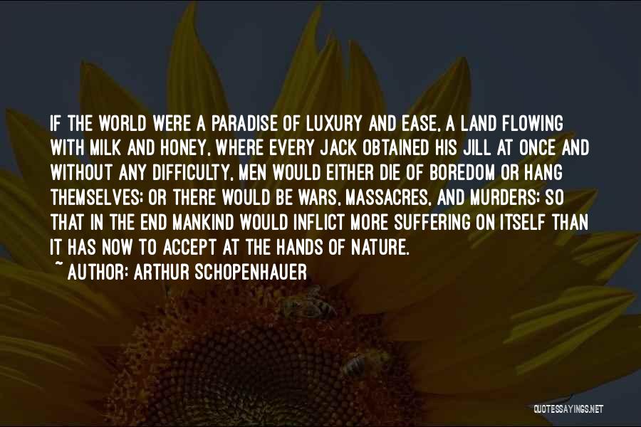 Mankind And Nature Quotes By Arthur Schopenhauer