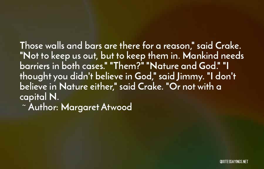 Mankind And Nature Quotes By Margaret Atwood