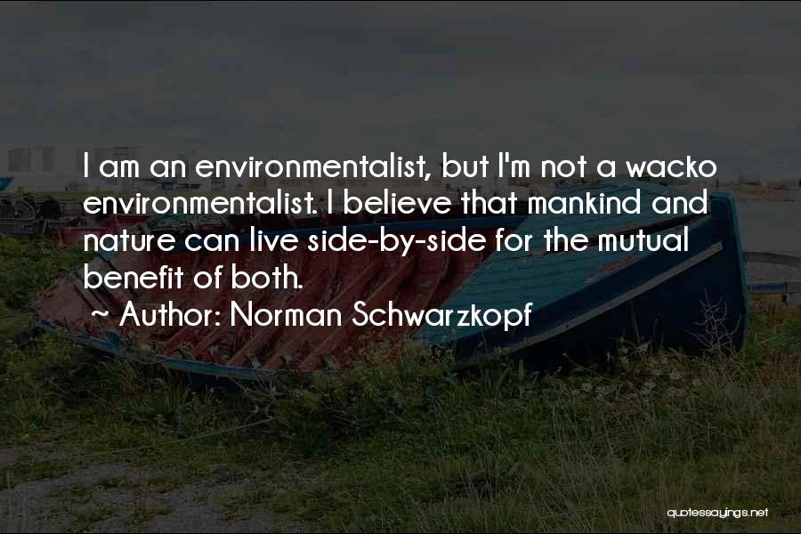 Mankind And Nature Quotes By Norman Schwarzkopf