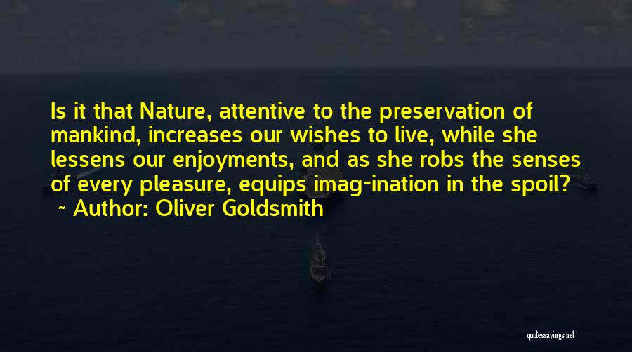 Mankind And Nature Quotes By Oliver Goldsmith